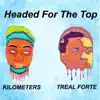 Kilometerz - Headed for the Top (feat. TrealX) - Single